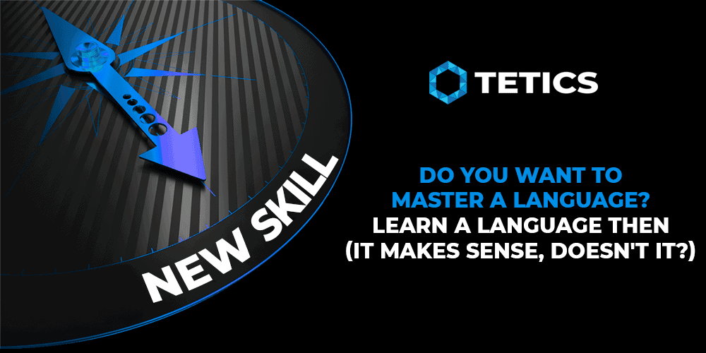 Do You Want To Master A Language Learn A Language Then It Makes Sense Do You Want To Master A Language Learn A Language Then It Makes Sense